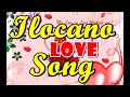 Hugot ilocano love songs  best of ilocano love songs ever