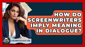 How Do Screenwriters Imply Meaning In Dialogue? - Screenwriter
