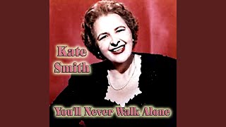 Miniatura de vídeo de "Kate Smith - You'll Never Walk Alone"