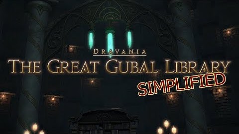 FFXIV Simplified - The Great Gubal Library
