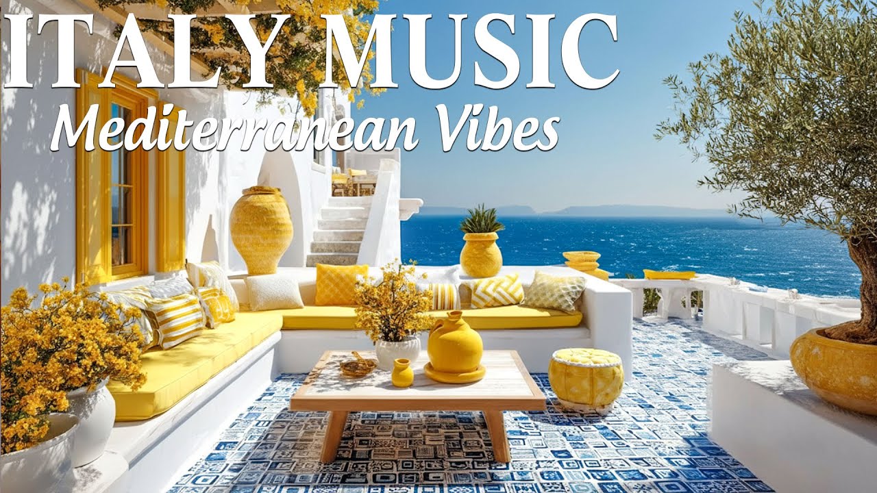 Romantic Mediterranean Music 🎶 Relaxing Italian Coastal & Dreamy Seaside Views 4K