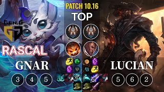 GEN Rascal Gnar vs Lucian Top - KR Patch 10.16