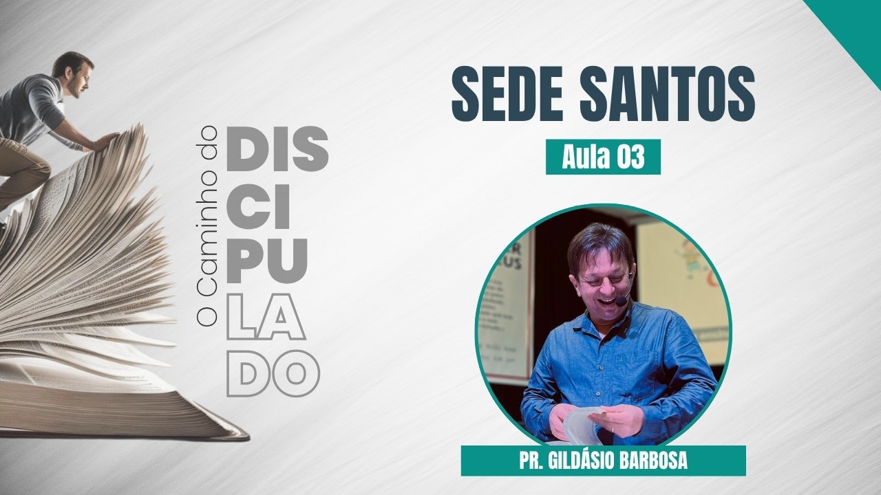 IBG EBD | 06.05.2026 – Sede Santos | Aula 3 – Pr. Gildásio Barbosa
