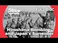 The repercussion of the atomic bombing in hiroshima  history calls  full documentary