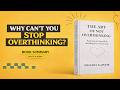 The Art of Not Overthinking by Shaurya Kapoor | Book Summary