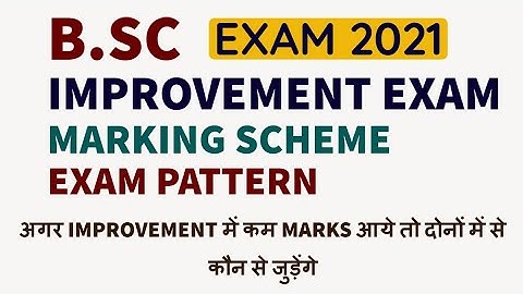 B.SC Improvement Exam 2021 | Exam Pattern | Marking Scheme