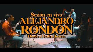 Video thumbnail of "Alejandro Rondón - Ironía (Sesión en vivo)"