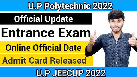 UP Polytechnic 2022 : Online Entrance Exam Date | Admit Card Released | Official Date : JEECUP 2022