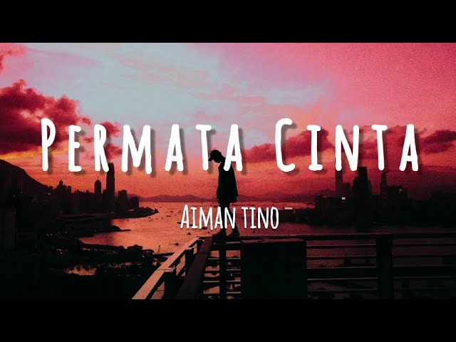 Aiman Tino - Permata Cinta (Lyrics) class=