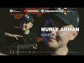 "NURLY ARMAN" - Cover By dbeksh