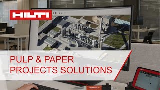 Hilti Solutions for Pulp &amp; Paper projects