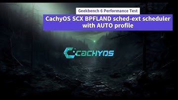 Geekbench 6 Performance Test of CachyOS SCX BPFLAND sched-ext scheduler with AUTO profile