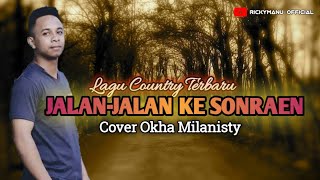 LAGU DANSA COUNTRY - JALAN-JALAN KE SONRAEN | COVER OKHA MILANISTY