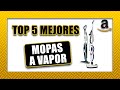 🧼 Top 5 ► MOPAS A VAPOR [Amazon 2020] 💨