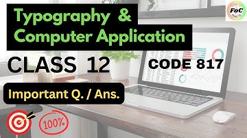 Class 12 Typography & Computer Application Code 817 CBSE Board Exam Important Question Answers 2025