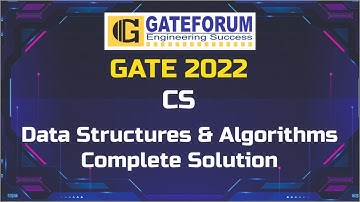 GATE 2022 Exam Solutions I Data Structures and Algorithms I Computer Science Engineering