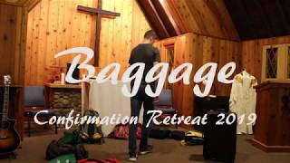 Baggage | Confirmation Retreat Skit 2019