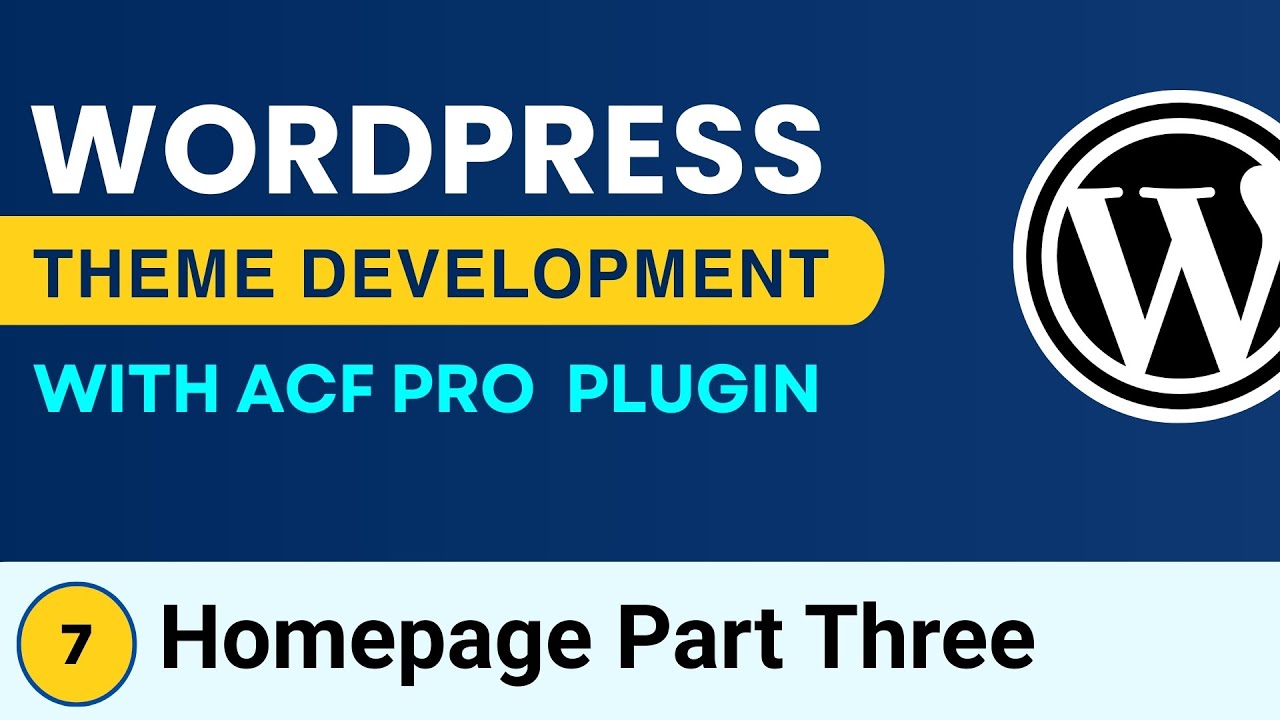 Advanced WordPress Theme Development | ACF Pro Plugin | Homepage Part ...
