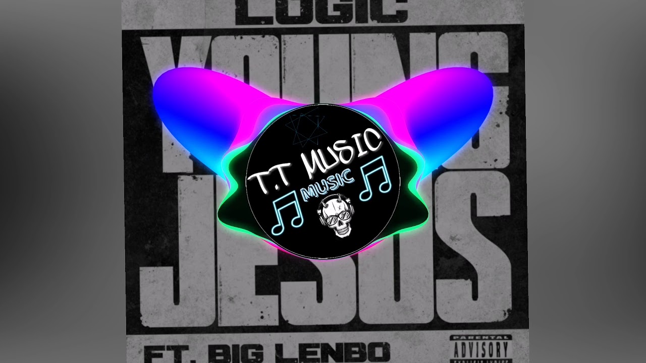 Logic-Young Jesus ft. Big Lenbo - YouTube