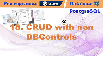 Lazarus Programming & PostgreSQL 18 CRUD Database with non DBControls