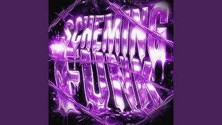 SCHEMING FUNK - SUPER SLOWED