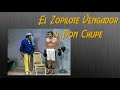Los Polivoces - El Zopilote Vengador y Don Chupe (La Primera Pelea)