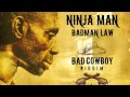 Ninja man  badman law  bad cowboy riddim  jrod records