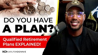 What are Qualified Retirement Plans? (Full Explanation) by Karlton Dennis 3,362 views 1 month ago 11 minutes, 22 seconds