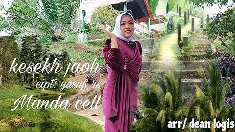 mixdut lampung: KESEKH JAOH.cipt : yusuf rs/ arr: dean logis_voc: Manda cell
