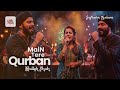 Main Tere Qurban | Bulleh Shah Kalam | Contemporary Sufi Fusion Music Video | Coke Studio Style