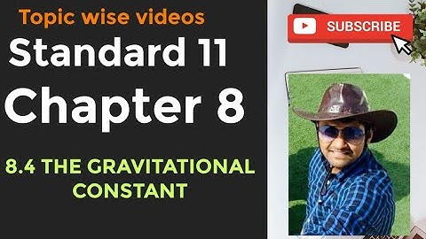 NCERT Physics class 11 chapter 8 8.4 THE GRAVITATIONAL CONSTANT #physicsuniversewithjaiminshah