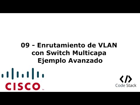 09 - Enrutamiento de VLAN con Switch Multicapa Ejemplo Avanzado [Packet Tracer 7.0 - Español]
