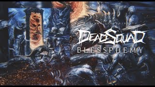 DeadSquad - Blessphemy [ Lyric Video]