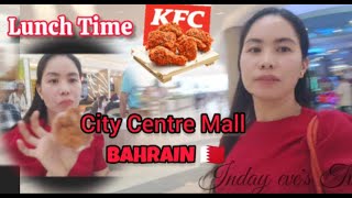 Day off Part 3| Lunch at KFC Foodcourt Bahrain City Centre Mall| Inday eve's Tv