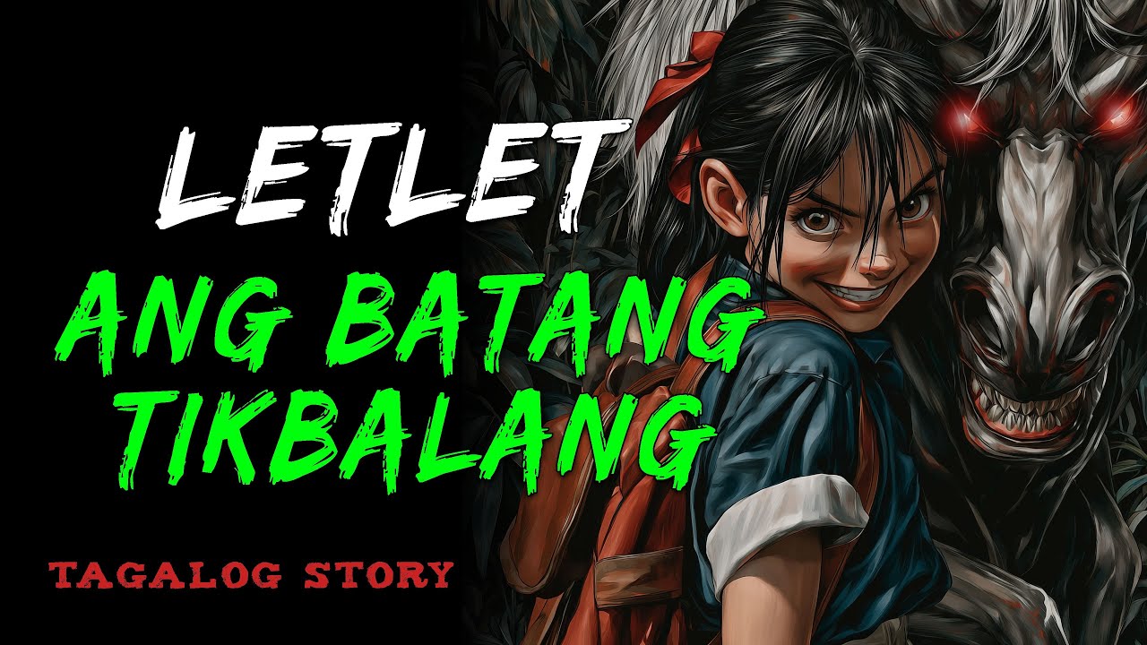 LETLET, ANG BATANG TIKBALANG | Kwentong Aswang | True Story