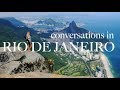 CONVERSATIONS IN RIO DE JANEIRO, BRAZIL