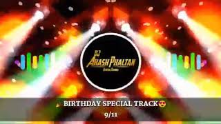 🎉Bhirthday special Track 😍Nasha ye pyar ka Nasha he |YD&DJ AKASH PHALTAN👑