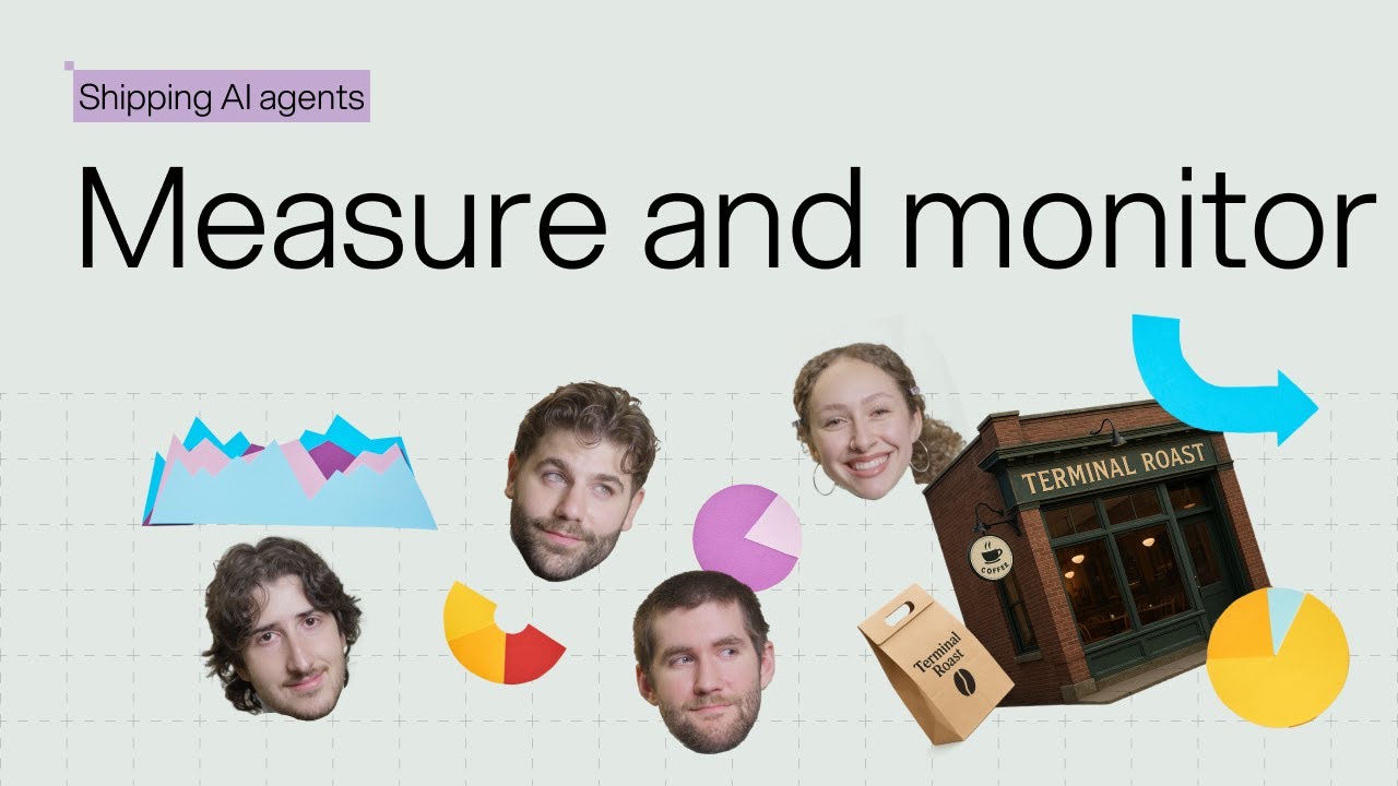How to Build and Ship your First AI Agent: How to Measure, Monitor, and ...