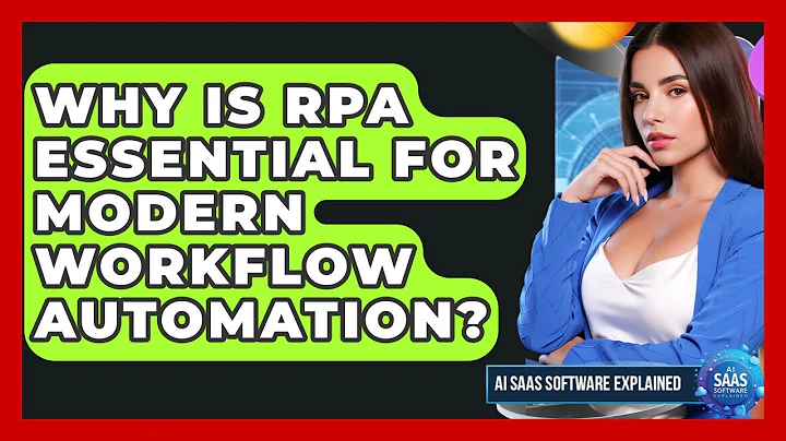 Why Is RPA Essential For Modern Workflow Automation? - AI SaaS Software Explained