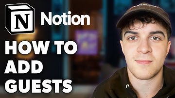 How to Add Guests in Notion (Full 2024 Guide)