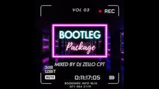 BOOTLEG PACKAGE MIXTAPE VOL 03(MIXED BY DJ ZELLO CPT) 2024