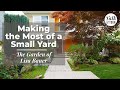 Making the Most of a Small Yard 🌿 The Garden of Lisa Bauer 🌿 Talk & Tour with Garden Gate