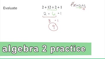 Algebra 2 Practice - Order of Operations (Example 1) PEMDAS
