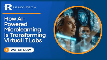 How AI Powered Microlearning Is Transforming Virtual IT Labs - ReadyTech