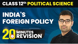 India's Foreign Policy - 20 Minute Revision | Class 12 Political Science Chapter 3