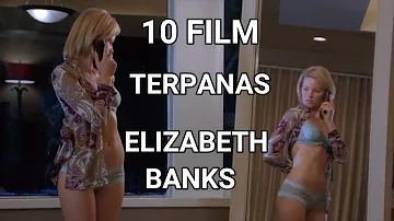 10 FILM TERPANAS ELIZABETH BANKS