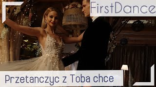 Pierwszy taniec - &quot;Przetańczyć z Tobą chcę całą noc&quot; Anna Jantar | Wedding Dance