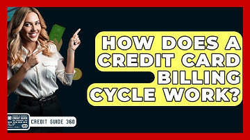 How Does A Credit Card Billing Cycle Work? - CreditGuide360.com