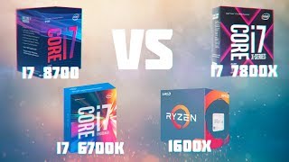 i7 8700 vs i7 7800x vs i7 6700k vs Ryzen 1600x - Cравнение