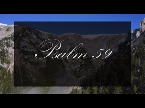 A reading of Psalm 59 with text from the New Living Translation - YouTube